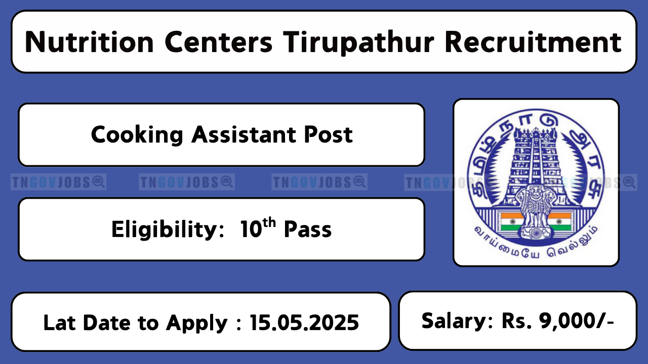Nutrition Centers Tirupathur Cooking Assistant Recruitment Notification 2025