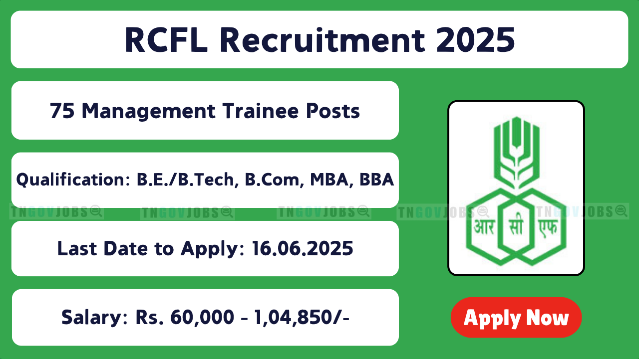 RCFL Recruitment 2025 – Apply for 75 Management Trainee and Officer posts before 16th June at rcfltd.com