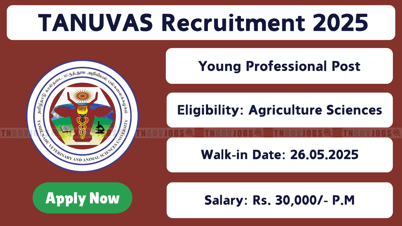 TANUVAS Young Professional Recruitment 2025 – Walk-in Interview at Kancheepuram, Tamil Nadu