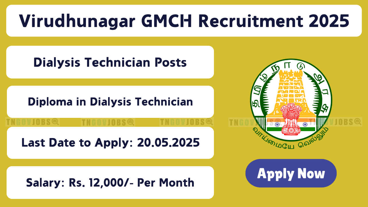 Virudhunagar Government Medical College Hospital Recruitment 2025 – Dialysis Technician Vacancy