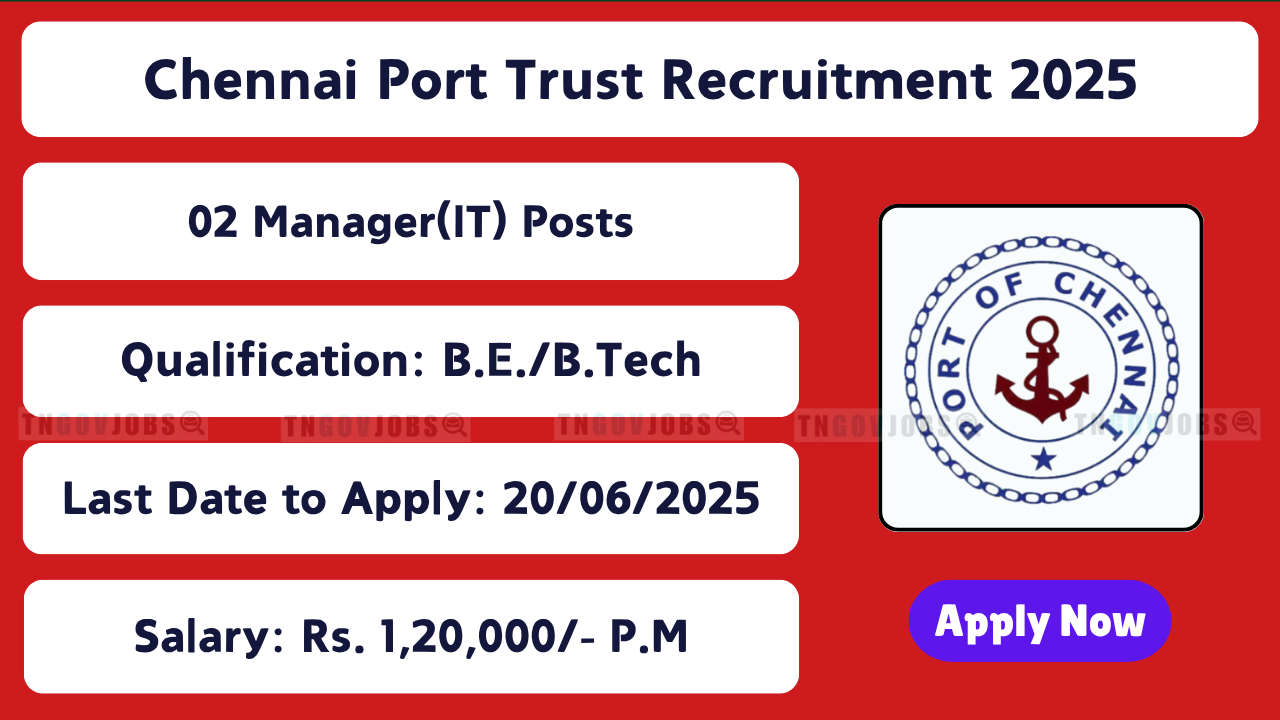 Attend walk-in interview for 2 Manager posts at Chennai Port Authority on 20.06.2025. Apply via TNGovJobs