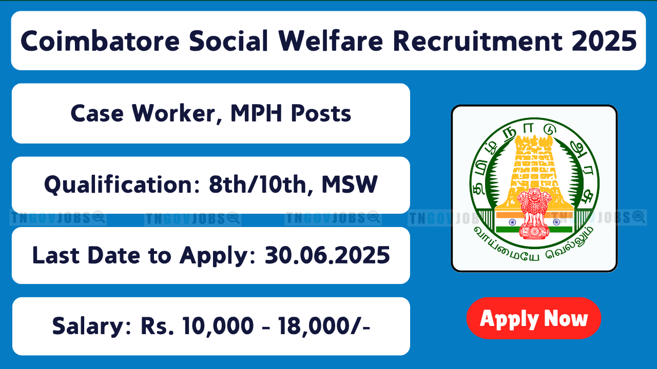 Coimbatore Social Welfare Recruitment 2025 – Case Worker and Helper Job Notification