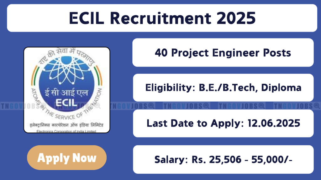 ECIL Hyderabad Walk-in Interview 2025 for Project Engineer and Assistant Project Engineer Posts