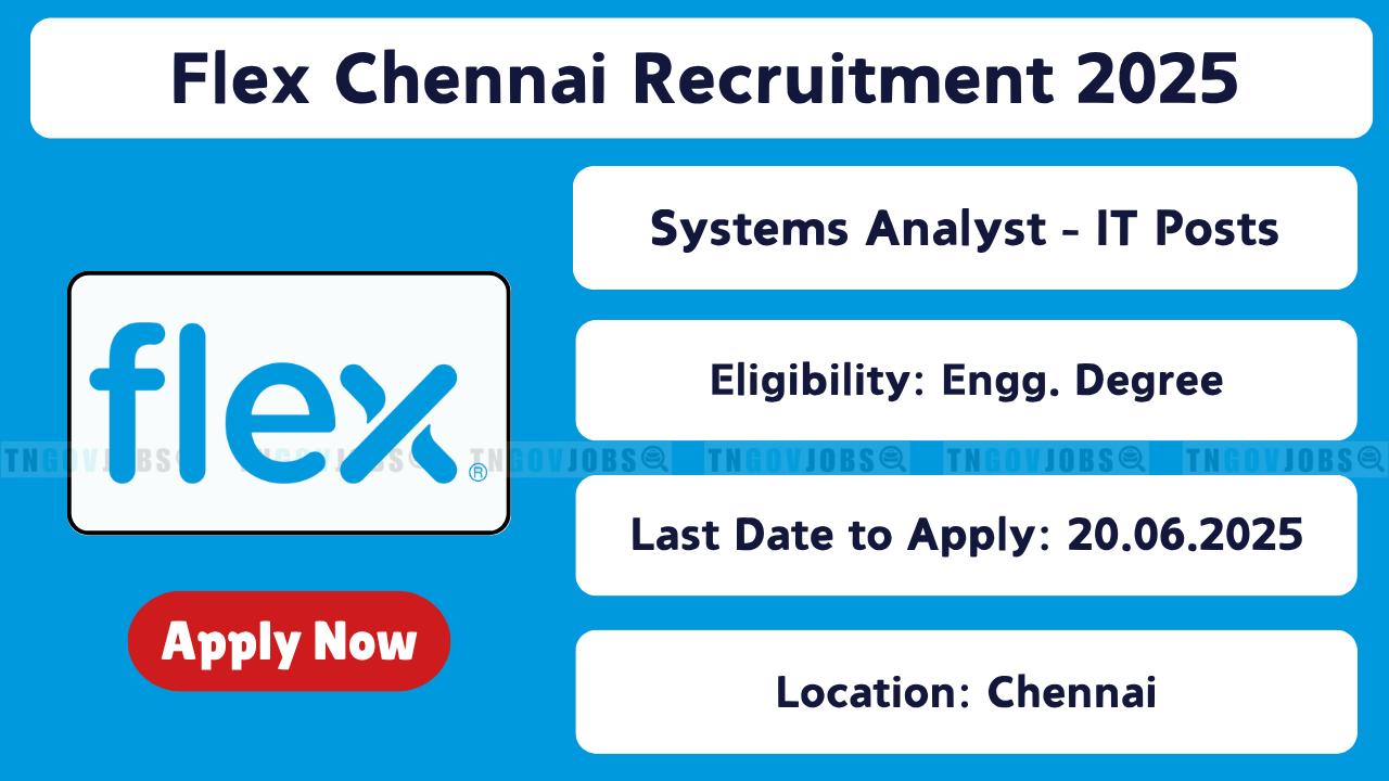 Flex Off Campus Drive 2025 hiring Systems Analyst – IT in Chennai. Apply online now at tngovjobs.in
