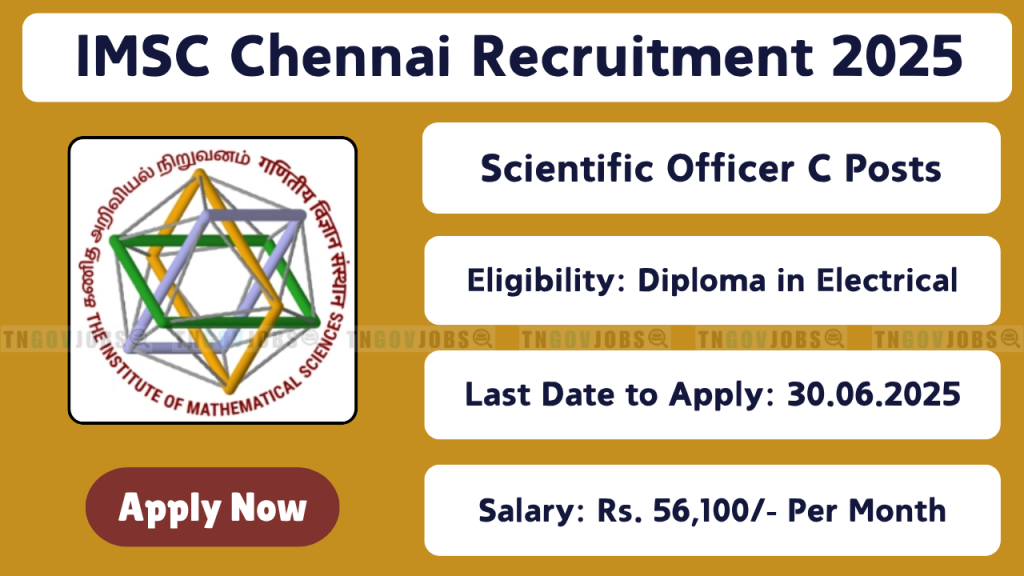 IMSC Chennai 2025 job notification for Scientific Officer C post – Apply online before 30.06.2025
