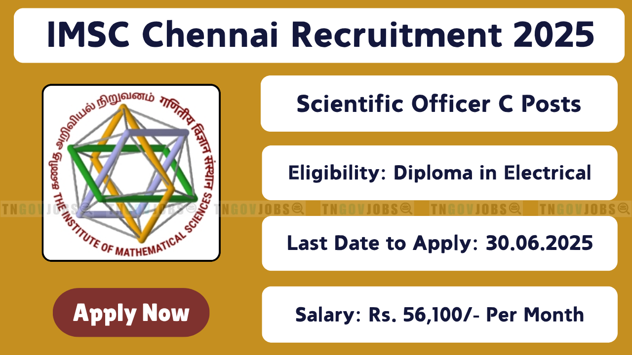 IMSC Chennai 2025 job notification for Scientific Officer C post – Apply online before 30.06.2025