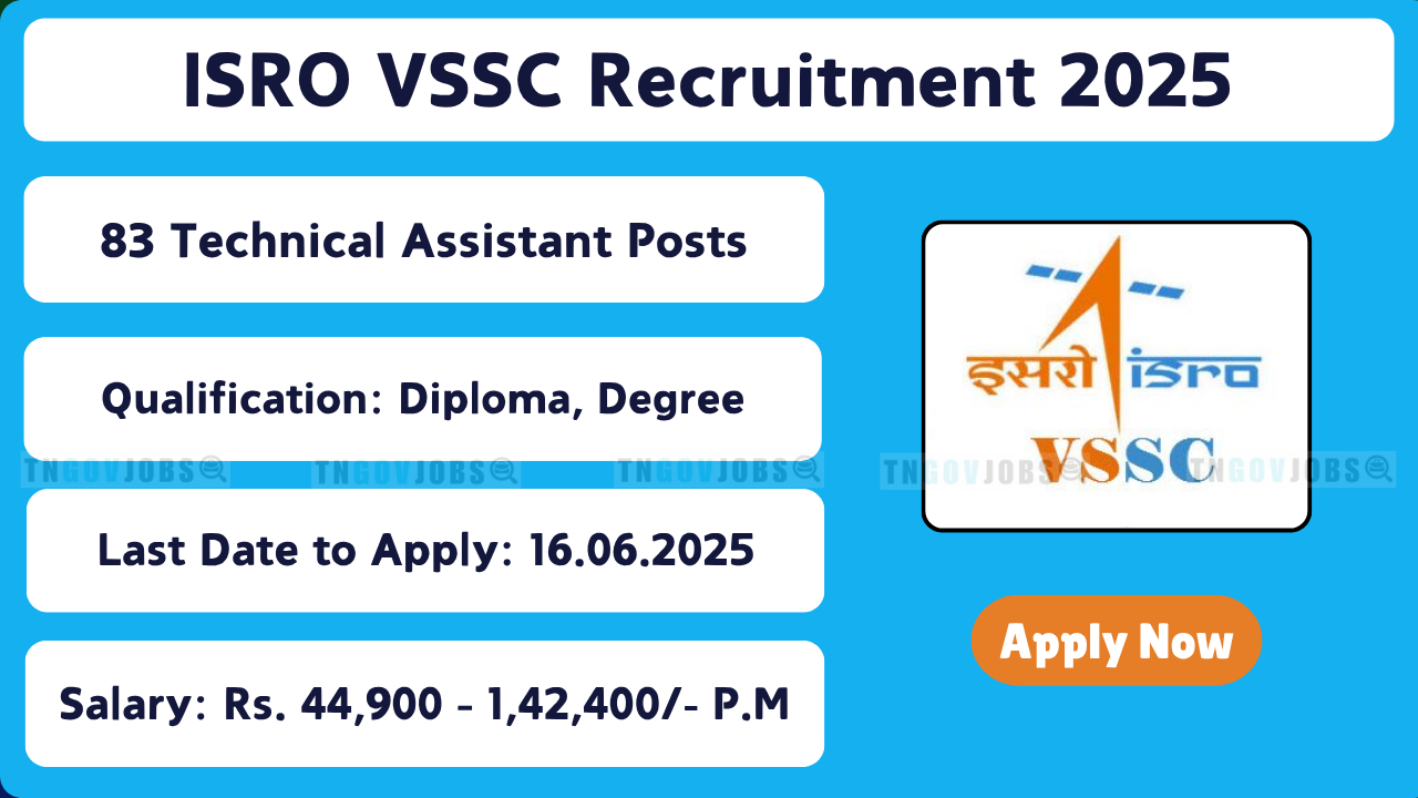 ISRO VSSC Recruitment 2025 – Apply Online for 83 Technical Assistant and Scientific Assistant Posts