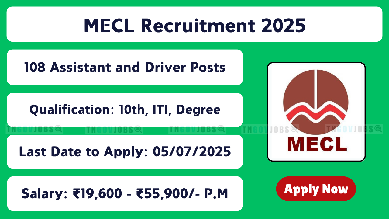 Mineral Exploration & Consultancy Limited MECL Notification 2025 for 108 Assistant and Driver Vacancies