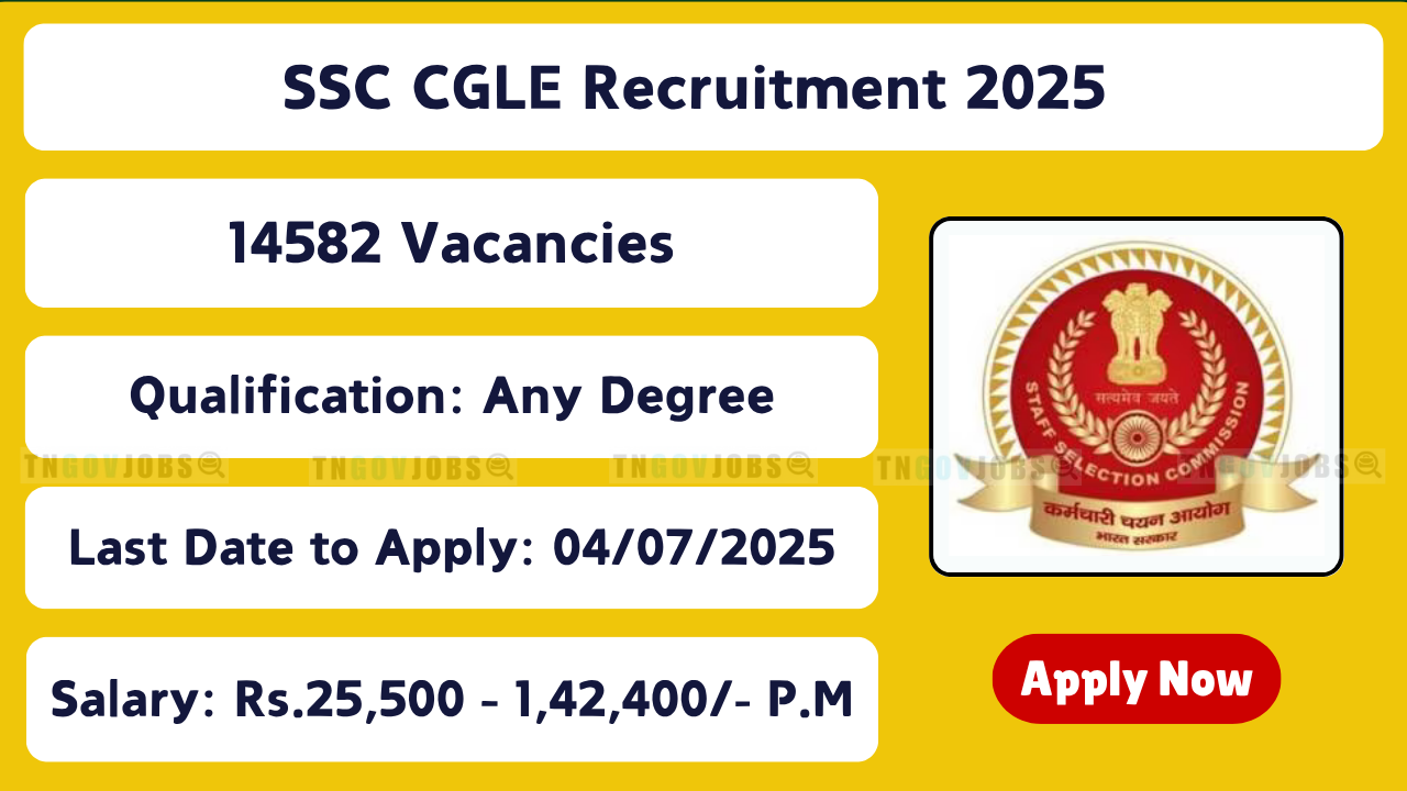 SSC CGL 2025 notification released for 14,582 posts in Income Tax, CBI, and more. Apply online from 09.06.2025 to 04.07.2025 via ssc.gov.in.