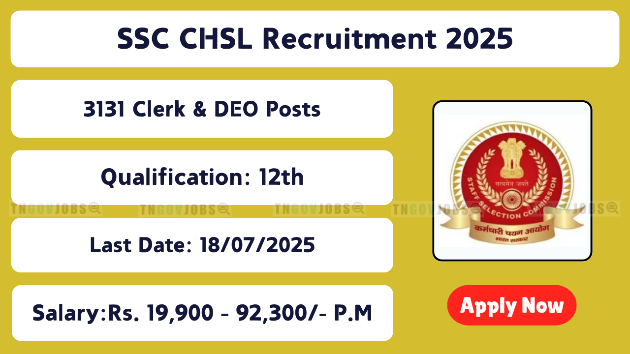 SSC CHSL 2025 notification released for 3131 Clerk, JSA, and DEO posts across India – Apply now