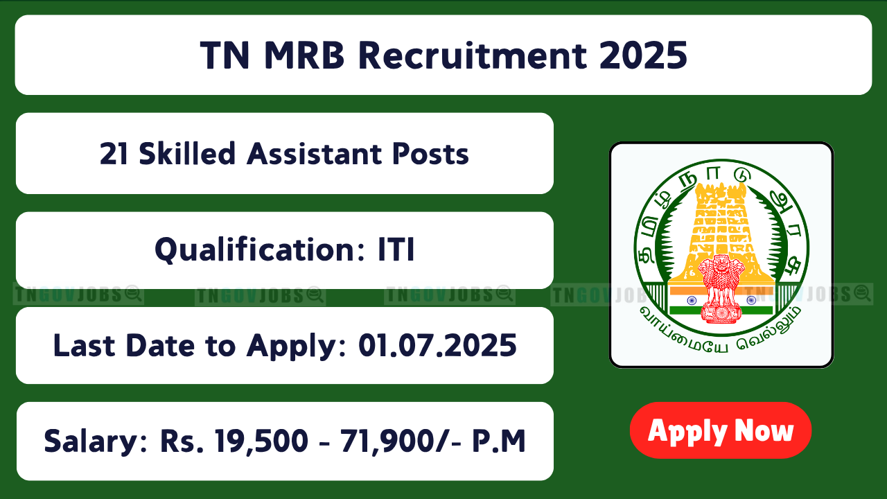 Tamil Nadu MRB Notification 2025 – Apply Online for 21 Skilled Assistant (Fitter & Welder) Posts