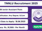 Apply for 6 Junior Assistant and Accounts Assistant posts at TNNLU, Trichy – 2025 Recruitment Notification