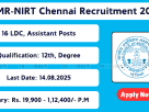 ICMR NIRT Chennai Recruitment 2025 – Clerk and Assistant Jobs