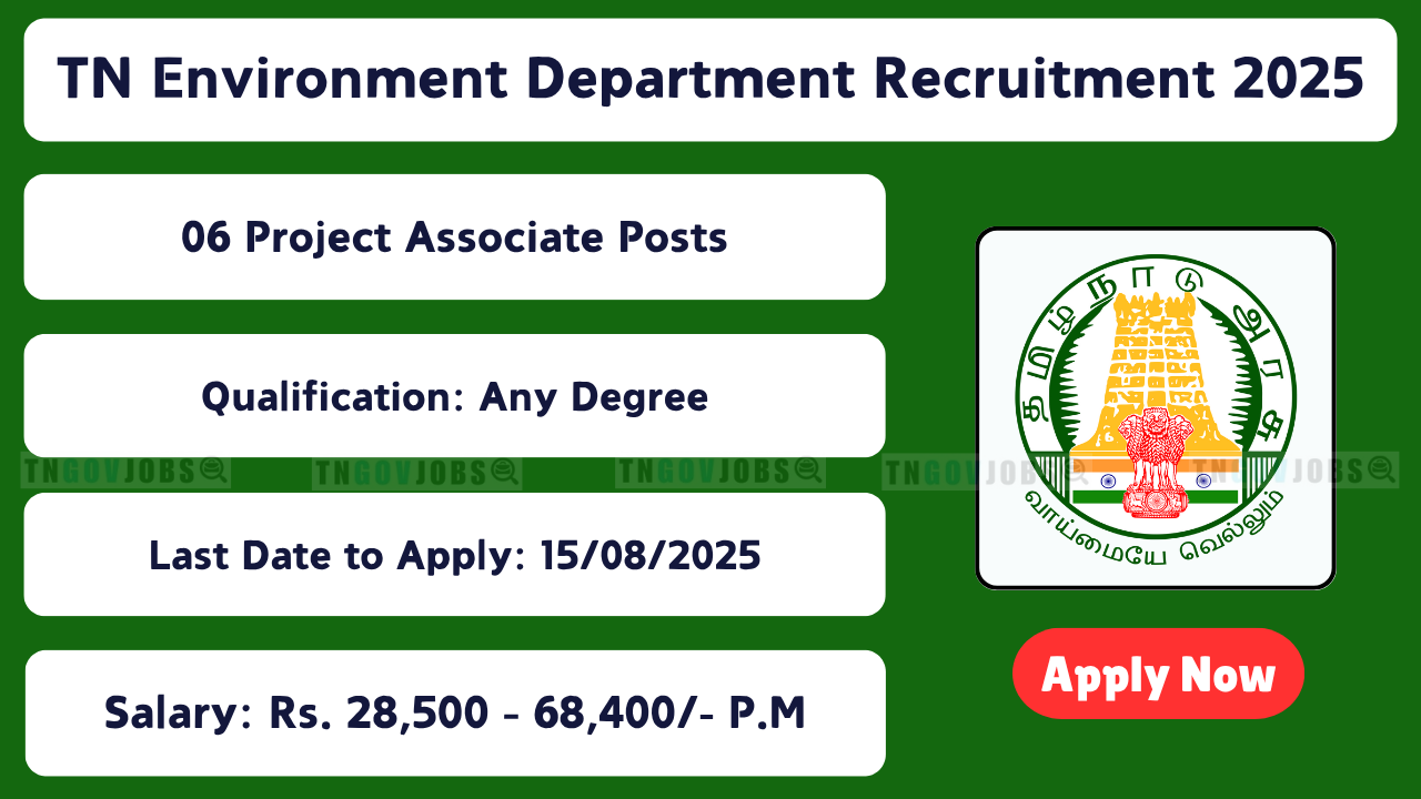 Tamil Nadu Environment Department Recruitment 2025 – Apply for Project Associate, Accountant & PA Posts