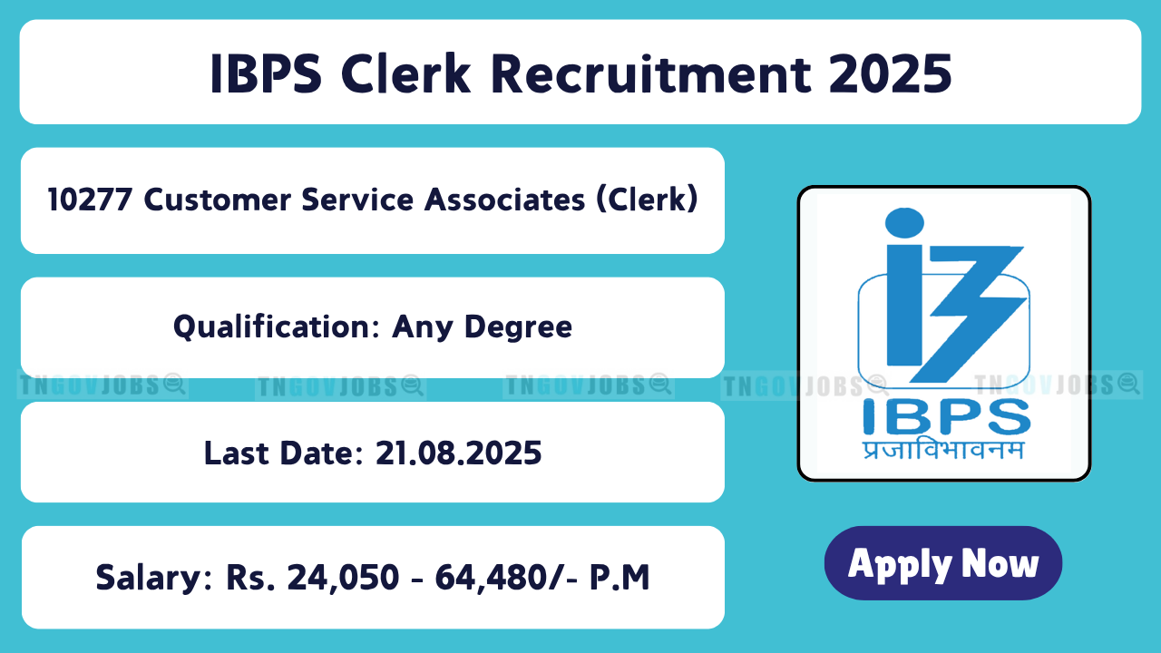 IBPS Clerk Recruitment 2025 – Apply for 10,277 Customer Service Associate Posts Online