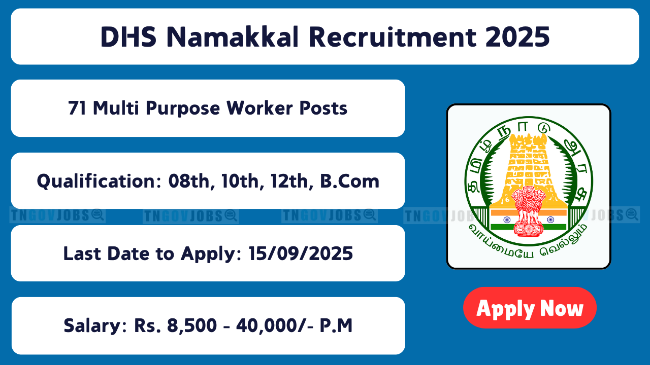 DHS Namakkal Recruitment 2025 – 71 vacancies including Multi Purpose Worker and Block Accounts Assistant