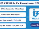 IBPS CRP RRBs XV Recruitment 2026: 13715 Office Assistant Posts