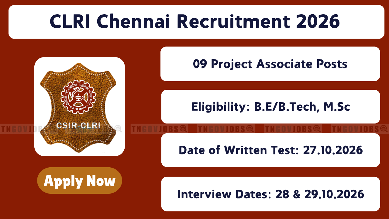 CLRI Chennai Recruitment 2026: 09 Project Associate Posts